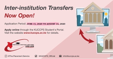 KUCCPS 2020/2021 inter institution transfer application portal open from June 15 to August 15, 2020. See simplified transfer application process.