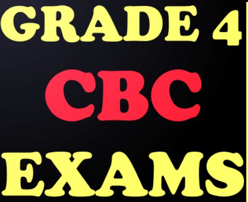 Grade 4 exams with marking scheme- CBC EXAMS