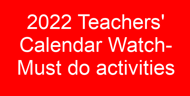 2022 Teachers' Calendar Watch- Must do activities