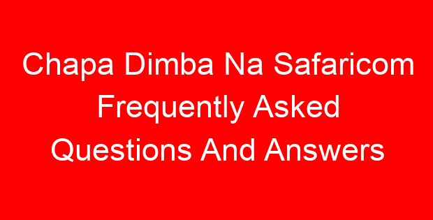 Chapa Dimba Na Safaricom Frequently Asked Questions And Answers