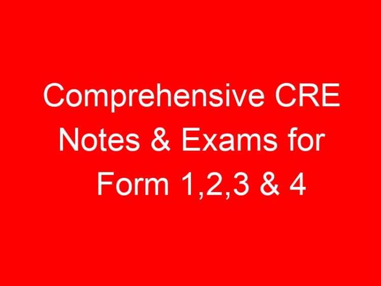 Read more about the article Comprehensive CRE Notes & Exams for Form 1,2,3 & 4