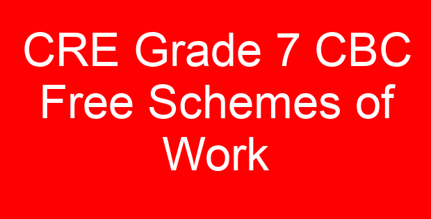 CRE Grade 7 CBC Free Schemes of Work