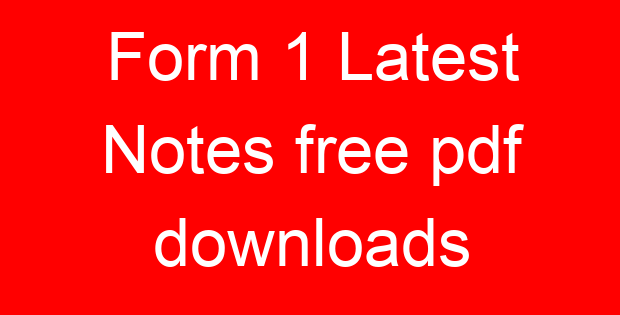 Form 1 Latest Notes free pdf downloads