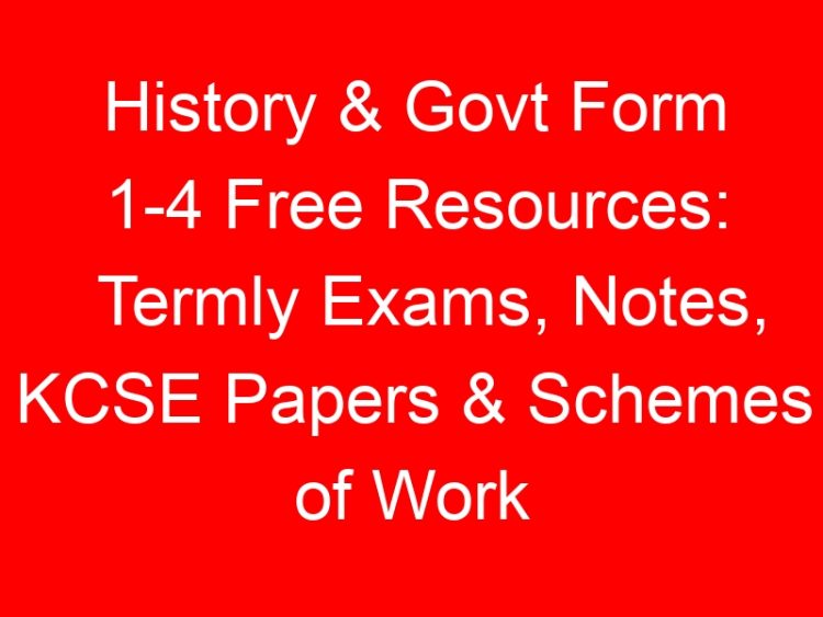 Read more about the article History & Govt Form 1-4 Free Resources: Termly Exams, Notes, KCSE Papers & Schemes of Work