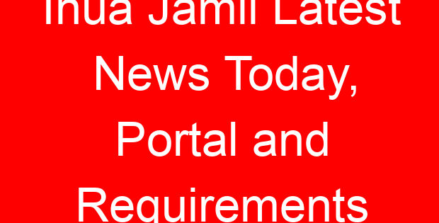 Inua Jamii Latest News Today, Portal and Requirements