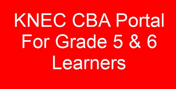 KNEC CBA Portal For all Grades