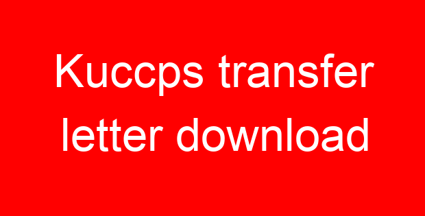 Kuccps transfer letter download