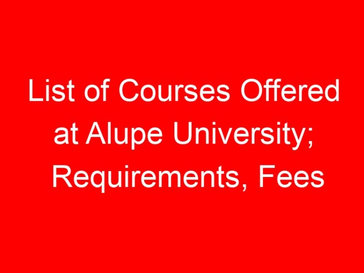 Read more about the article List of Courses Offered at Alupe University; Requirements, Fees