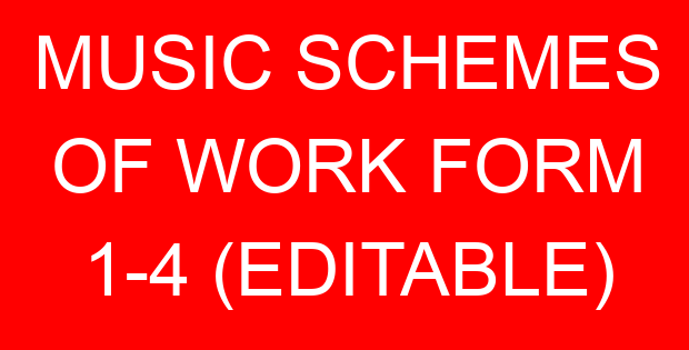 MUSIC SCHEMES OF WORK FORM 1-4 (EDITABLE)