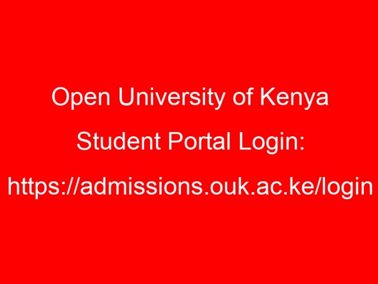 Read more about the article Open University of Kenya Student Portal Login: https://admissions.ouk.ac.ke/login