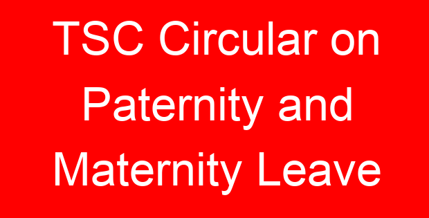 TSC Circular on Paternity and Maternity Leave