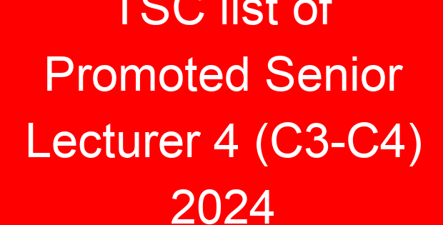 TSC list of Promoted Senior Lecturer 4 (C3-C4) 2024