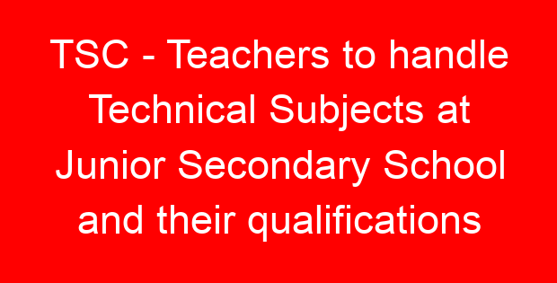 TSC - Teachers to handle Technical Subjects at Junior Secondary School and their qualifications