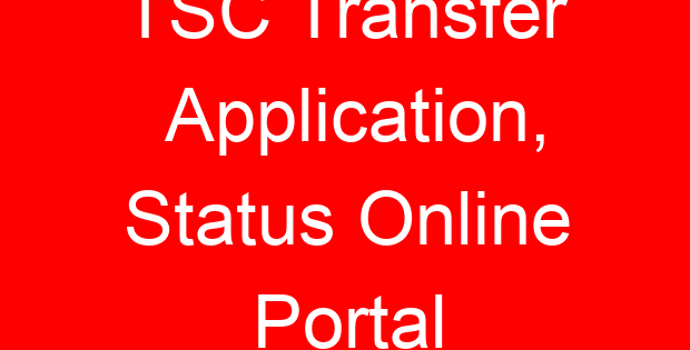 TSC Transfer Application, Status Online Portal