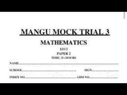 Free Latest Mang'u High School KCSE Mock Exams for all Subjects Free Latest Mang'u High School KCSE Mock Exams for all Subjects