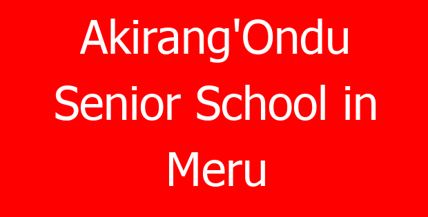 Akirang’Ondu Senior School in Meru