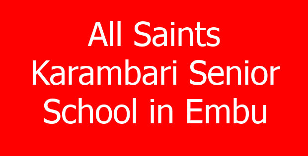 All Saints Karambari Senior School in Embu
