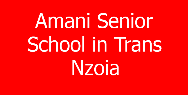 Amani Senior School in Trans Nzoia