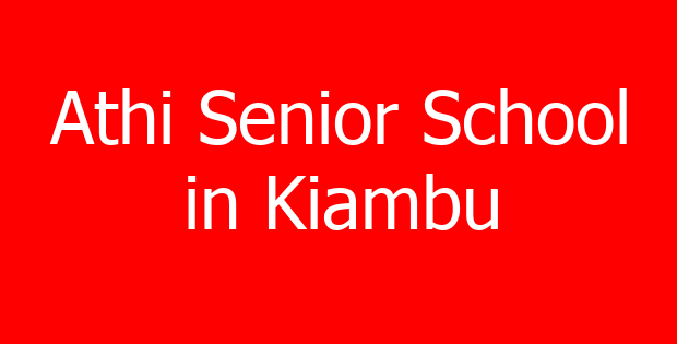 Athi Senior School in Kiambu