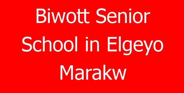 Biwott Senior School in Elgeyo Marakw