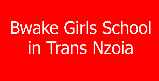 Bwake Girls School in Trans Nzoia