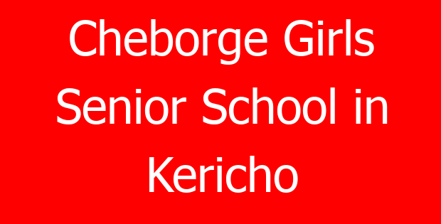 Cheborge Girls Senior School in Kericho