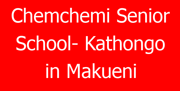 Chemchemi Senior School- Kathongo in Makueni