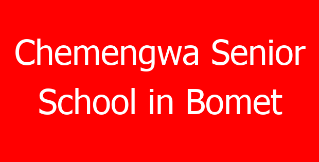 Chemengwa Senior School in Bomet