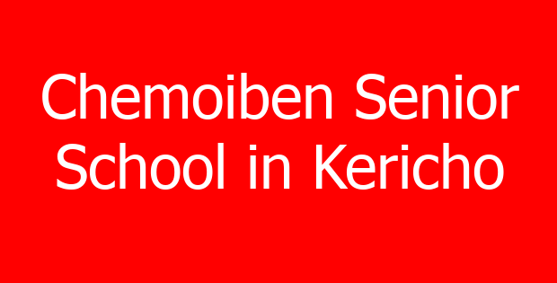 Chemoiben Senior School in Kericho