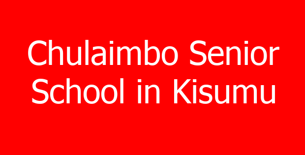 Chulaimbo Senior School in Kisumu
