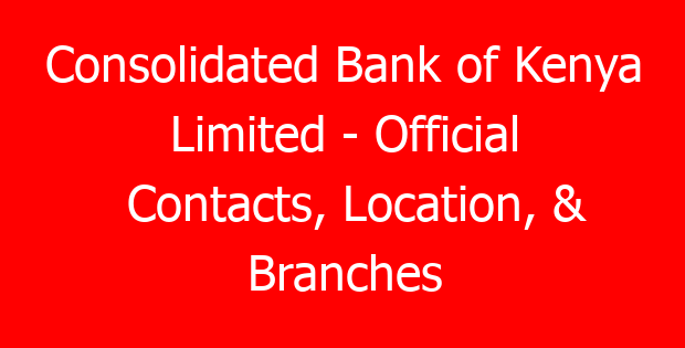 Consolidated Bank of Kenya Limited – Official Contacts, Location, & Branches