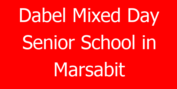 Dabel Mixed Day Senior School in Marsabit