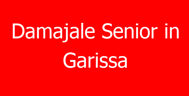 Damajale Senior in Garissa