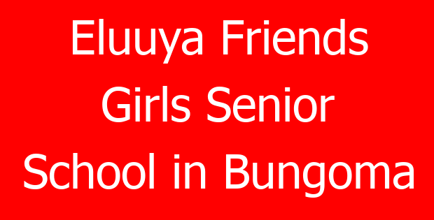 Eluuya Friends Girls Senior School in Bungoma