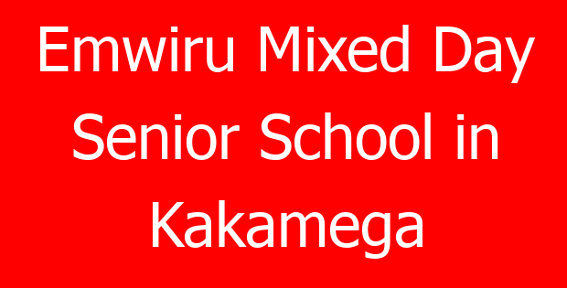 Emwiru Mixed Day Senior School in Kakamega