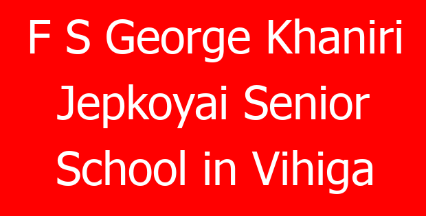 F S George Khaniri Jepkoyai Senior School in Vihiga