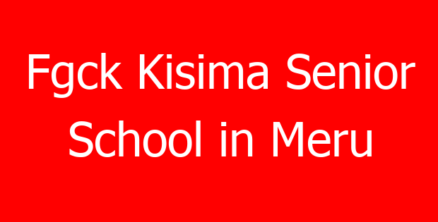 Fgck Kisima Senior School in Meru