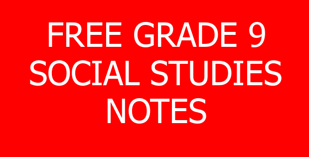 FREE GRADE 9 SOCIAL STUDIES NOTES