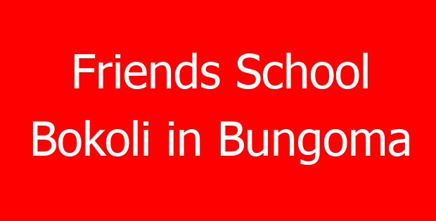 Friends School Bokoli in Bungoma