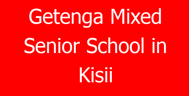 Getenga Mixed Senior School in Kisii