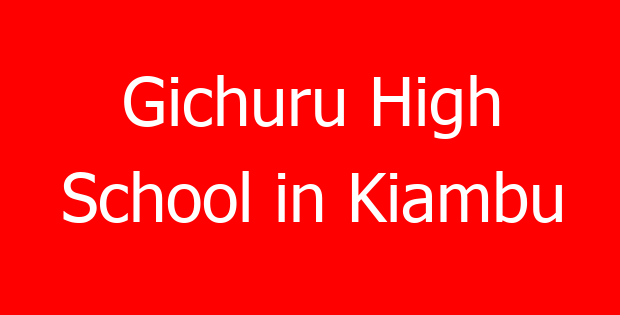Gichuru High School in Kiambu