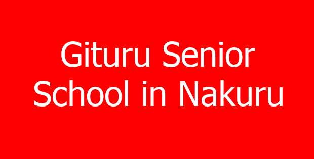 Gituru Senior School in Nakuru