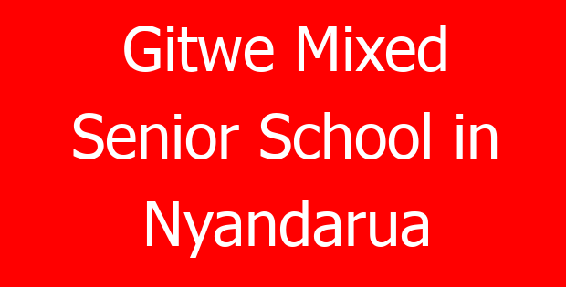 Gitwe Mixed Senior School in Nyandarua