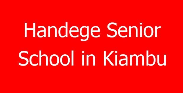 Handege Senior School in Kiambu