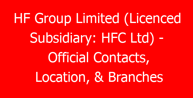 HF Group Limited (Licenced Subsidiary: HFC Ltd) – Official Contacts, Location, & Branches