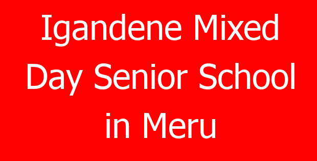 Igandene Mixed Day Senior School in Meru