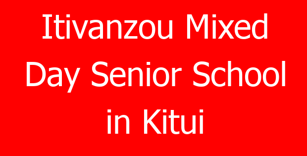 Itivanzou Mixed Day Senior School in Kitui