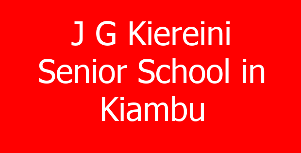J G Kiereini Senior School in Kiambu