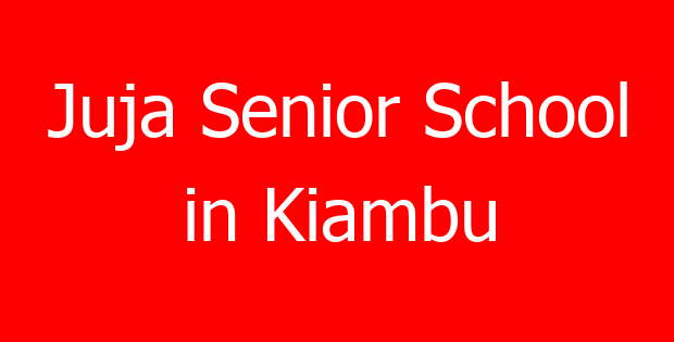 Juja Senior School in Kiambu