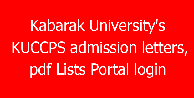 Kabarak University’s KUCCPS admission letters, pdf Lists Portal login